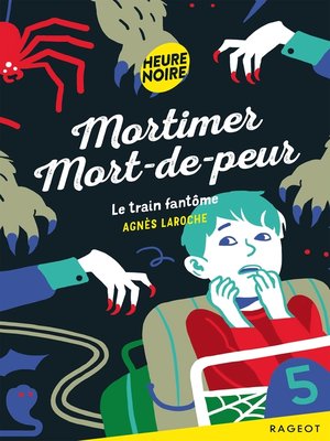 cover image of Mortimer Mort-de-peur --Le train fantôme